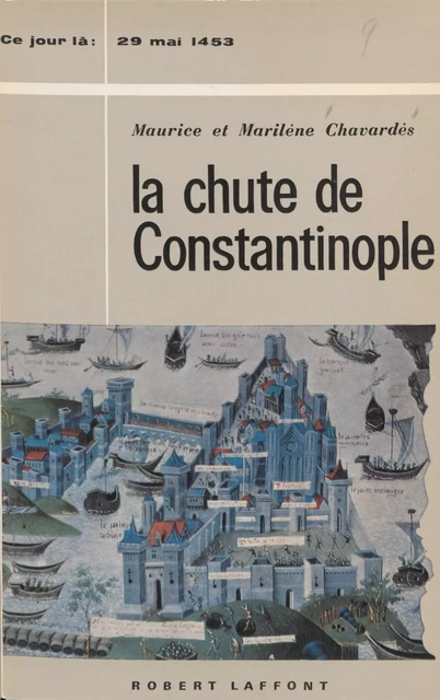 La chute de Constantinople - Marilène Clément, Maurice Chavardès - Robert Laffont (réédition numérique FeniXX)