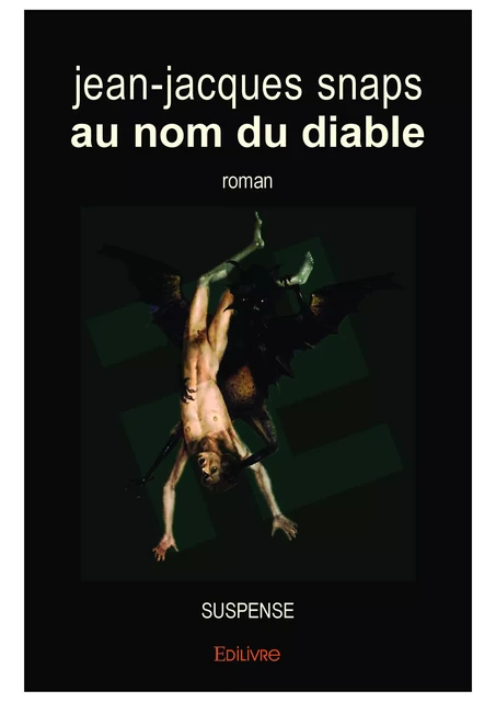 Au nom du diable - Jean-Jacques Snaps - Editions Edilivre