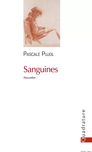 Sanguines - Pascale Pujol - Quadrature