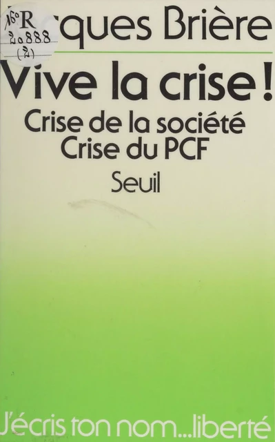 Vive la crise ! - Jacques Brière - Seuil (réédition numérique FeniXX)