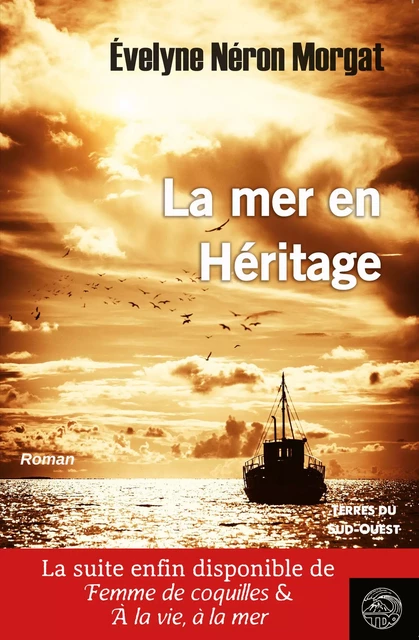 La mer en héritage - Evelyne Néron Morgat - Terres de l'Ouest