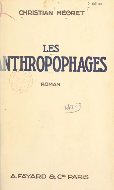 Les anthropophages - Christian Mégret - (Fayard) réédition numérique FeniXX