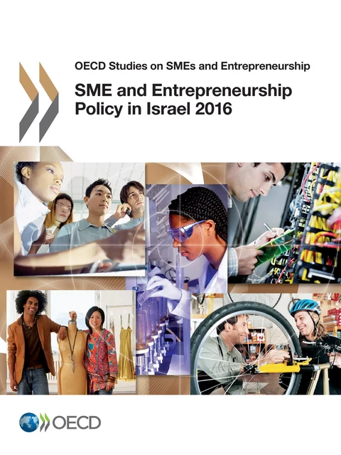 SME and Entrepreneurship Policy in Israel 2016 -  Collectif - OECD