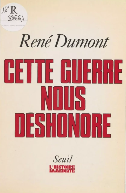 Cette guerre nous déshonore - René Dumont, Charlotte Paquet - Seuil (réédition numérique FeniXX)