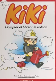 Kiki (4). Kiki pompier et Victor le volcan