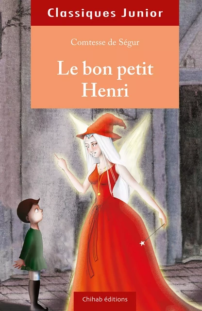 Le Bon Henri -  Comtesse de Ségur - Chihab