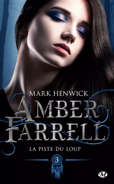 Amber Farrell, T3 : La piste du loup - Mark Henwick - Milady