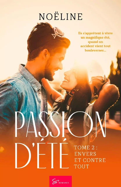 Passion d'été - Tome 2 -  Noëline - So Romance