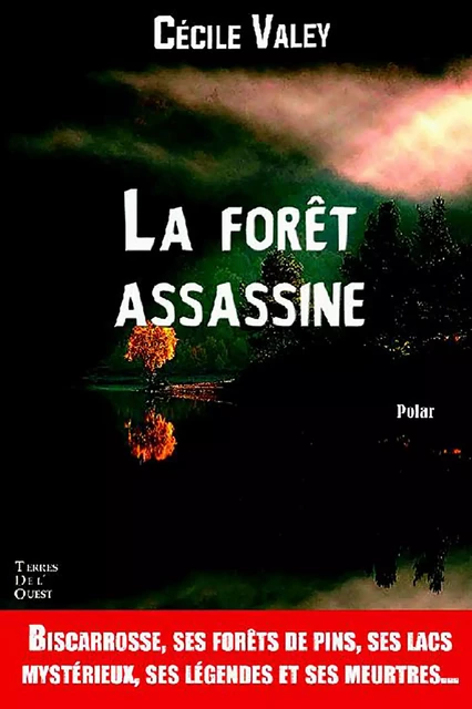 La forêt assassine - Cécile Valey - Terres de l'Ouest