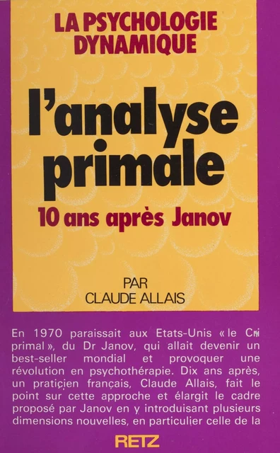 L'Analyse primale : 10 ans après Janov - Claude Allais - Retz (réédition numérique FeniXX)