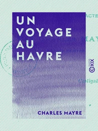 Un voyage au Havre