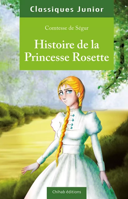 Histoire de la Princesse Rosette -  Comtesse de Ségur - Chihab