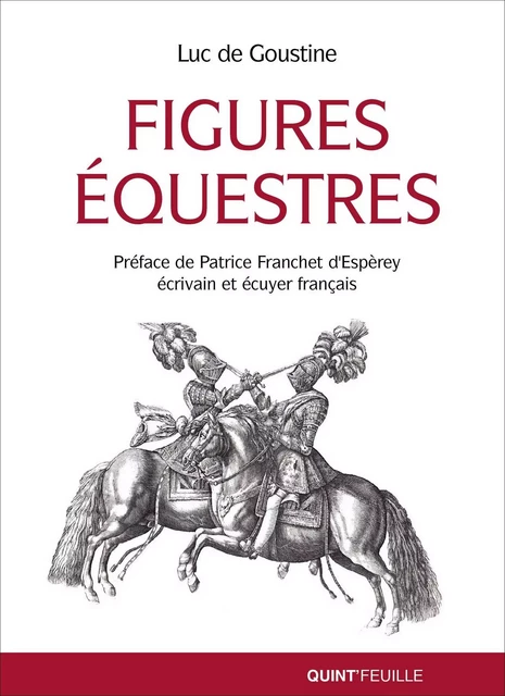 Figures équestres - Luc de Goustine - Quint'feuille