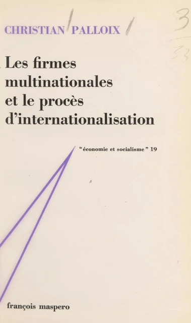 Les firmes multinationales et le procès d'internationalisation - Christian Palloix - La Découverte (réédition numérique FeniXX)