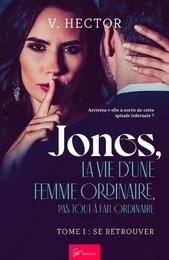 Jones, la vie d'une femme ordinaire, pas tout à fait ordinaire - Tome 1