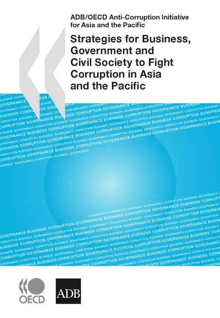 Strategies for Business, Government and Civil Society to Fight Corruption in Asia and the Pacific -  Collective - OECD