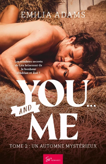 You… and Me - Tome 2 - Emilia Adams - So Romance