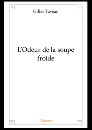 L'Odeur de la soupe froide