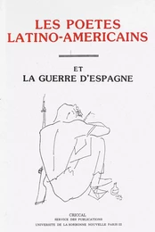 Les poètes latino-américains et la guerre d’Espagne