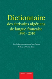 Dictionnaire des écrivains algériens de langue française de 1990 à 2010