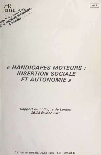 Handicapés moteurs : insertion sociale et autonomie -  Atelier pour la création et l'expérimentation sociales - (Autrement) réédition numérique FeniXX