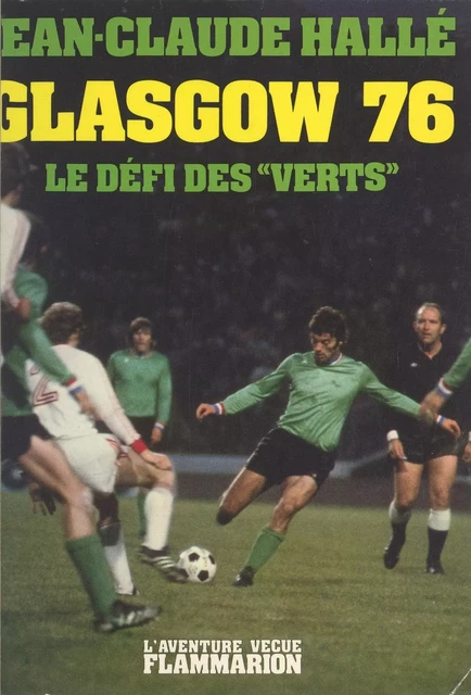 Glasgow 76 - Jean-Claude Hallé - Flammarion (réédition numérique FeniXX)