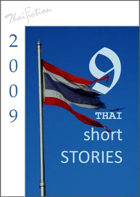 9 Thai short stories -  Various authors - Thaifiction Publishing