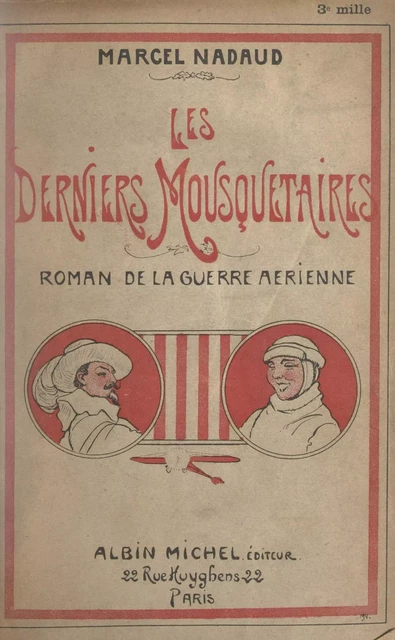 Les derniers mousquetaires - Marcel Nadaud - (Albin Michel) réédition numérique FeniXX