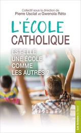 L'école catholique est-elle une école comme les autres ?