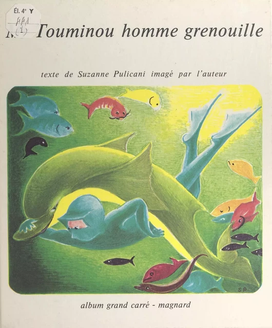 Monsieur Touminou, homme grenouille - Suzon Pulicani-Varnier - Magnard (réédition numérique FeniXX)