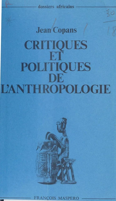 Critiques et politiques de l'anthropologie - Jean Copans - La Découverte (réédition numérique FeniXX)