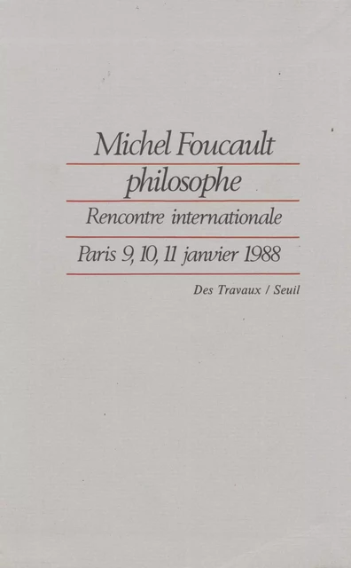 Michel Foucault philosophe -  Association pour le Centre Michel Foucault - Seuil (réédition numérique FeniXX)