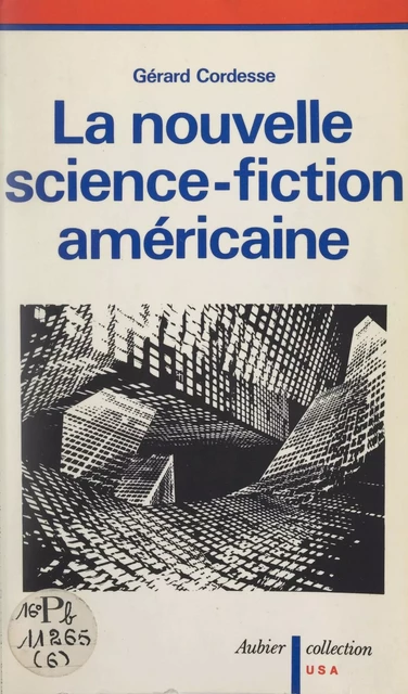 La nouvelle science-fiction américaine - Gérard Cordesse - Aubier (réédition numérique FeniXX)