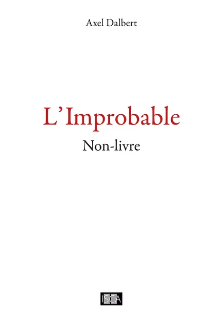 L'improbable - Axel Dalbert - Isca