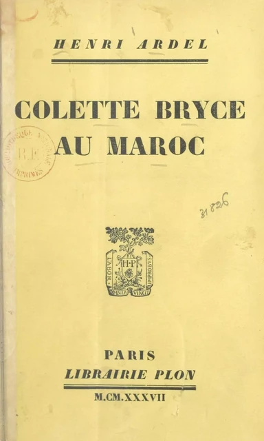 Colette Bryce au Maroc - Henri Ardel - Plon (réédition numérique FeniXX)