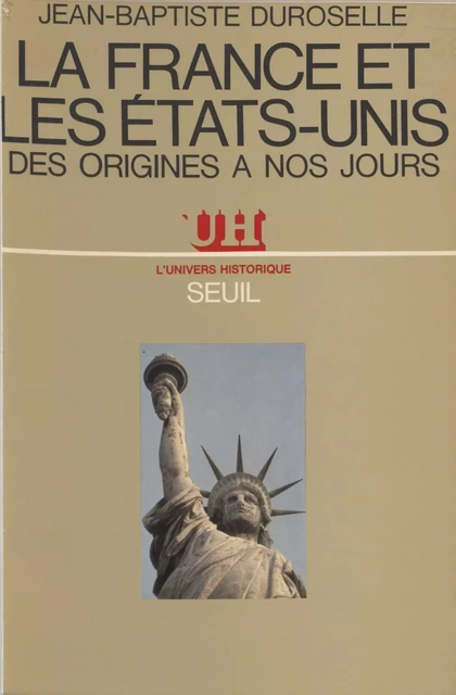 La France et les États-Unis - Jean-Baptiste Duroselle - Seuil (réédition numérique FeniXX)