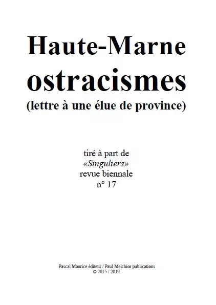 Haute-Marne ostracismes - Paul Melchior - Pascal Maurice éditeur