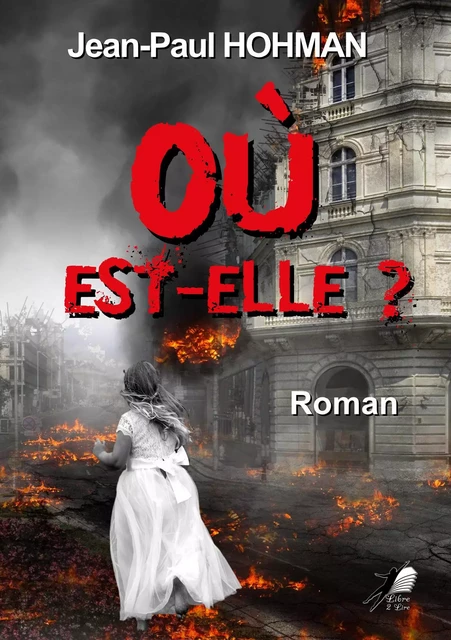 Où Est-Elle - Jean-Paul Hohman - Libre2Lire