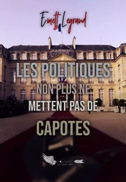 Les politiques non plus ne mettent pas de capotes