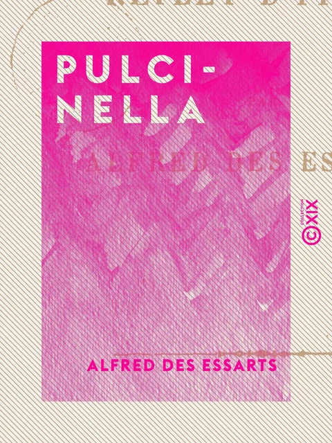 Pulcinella - Alfred des Essarts - Collection XIX