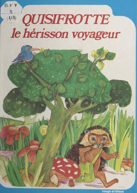 Quisifrotte, le hérisson voyageur - Yvon Mauffret - (Nathan) réédition numérique FeniXX