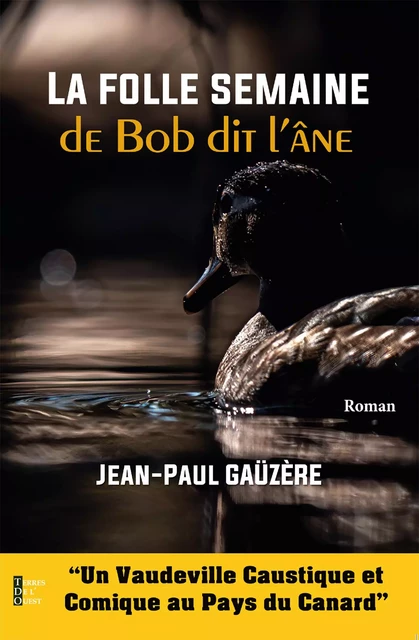 La folle semaine de Bob dit l'âne - Jean-Paul Gaüzère - Terres de l'Ouest