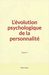 L’évolution psychologique de la personnalité