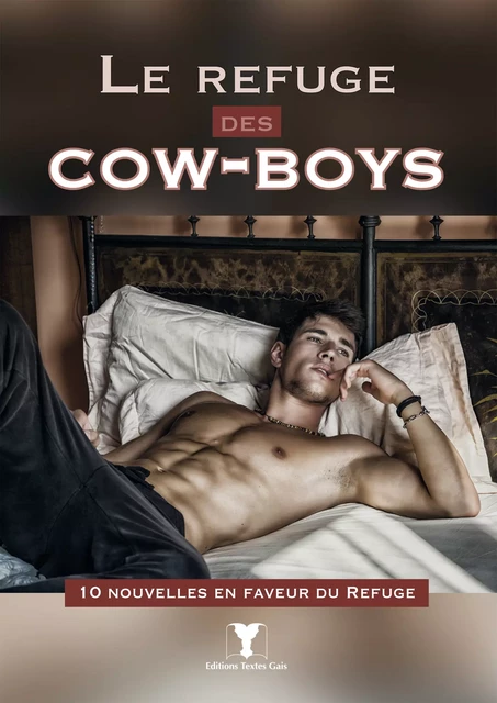 Le refuge des cow-boys - Collectif de 10 Auteurs - Éditions Textes Gais