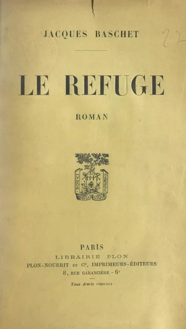 Le refuge - Jacques Baschet - Plon (réédition numérique FeniXX)