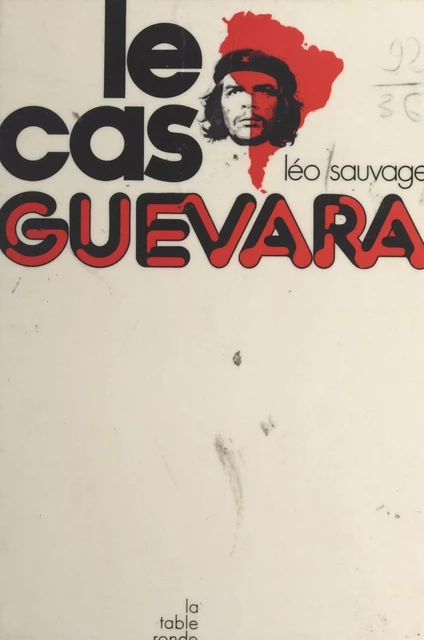 Le cas Guevara - Léo Sauvage - (La Table Ronde) réédition numérique FeniXX