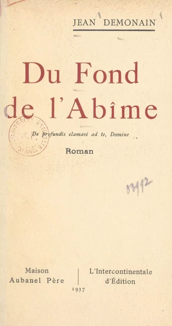 Du fond de l'abîme - Jean Demonain - (Aubanel) réédition numérique FeniXX