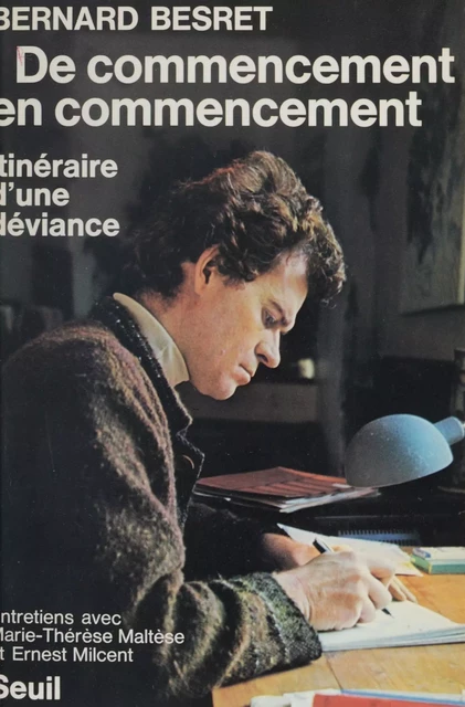 De commencement en commencement - Bernard Besret - Seuil (réédition numérique FeniXX)