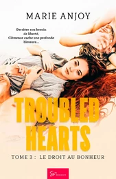 Troubled Hearts - Tome 3