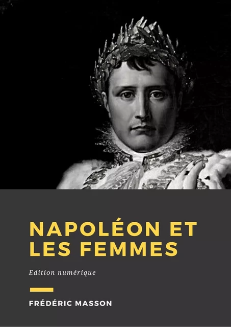 Napoléon et les femmes - Frédéric Masson - Librofilio